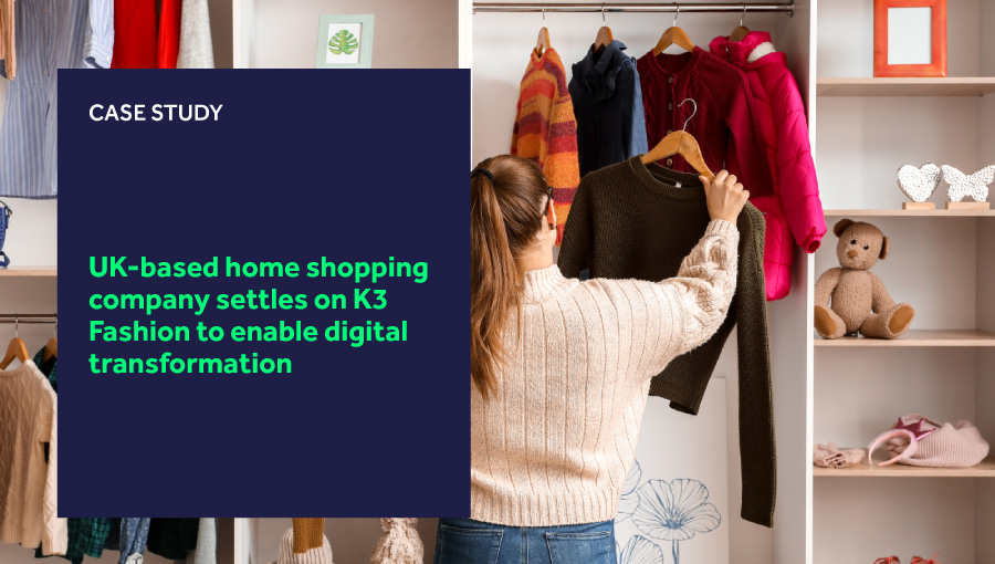 UK-based home shopping company settles on K3 Fashion to enable digital transformation blog header