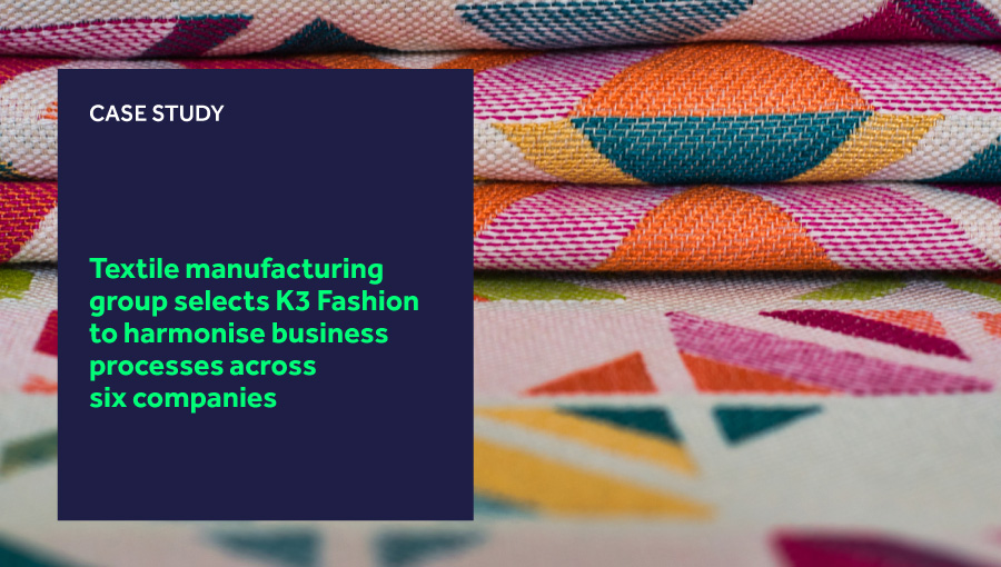 Textile manufacturing group selects K3 Fashion to harmonise business processes across six companies blog header