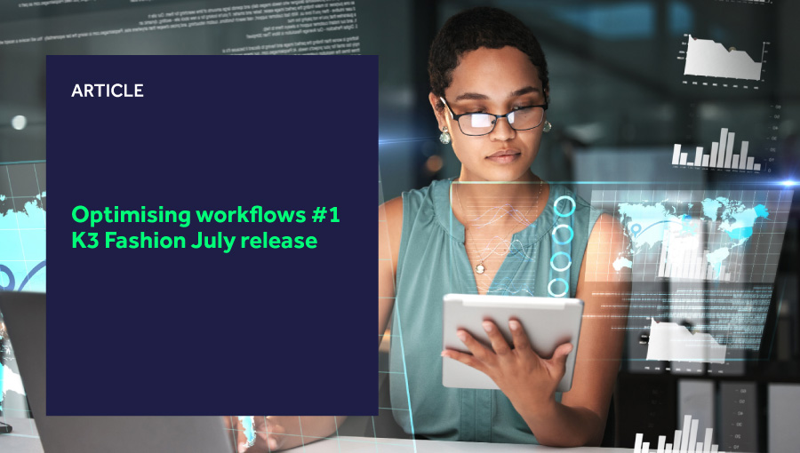 Optimising workflows #1 K3 Fashion July release blog header