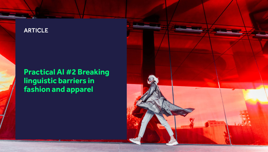 Practical AI #2 Breaking linguistic barriers in fashion and apparel blog header