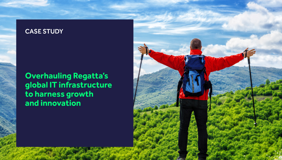 Overhauling Regatta’s global IT infrastructure to harness growth and innovation blog header