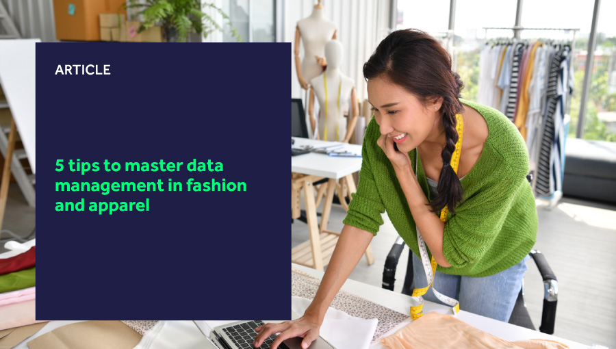 5 tips to master data management in fashion and apparel featured image