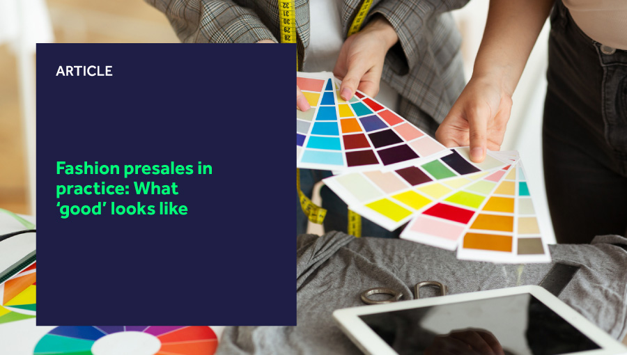 Fashion presales in practice: What ‘good’ looks like blog header