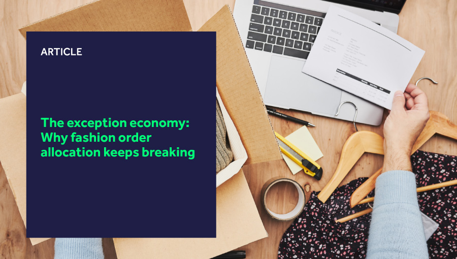 The exception economy: Why fashion order allocation keeps breaking featured image