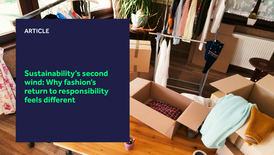 Sustainability’s second wind: Why fashion’s return to responsibility feels different article header