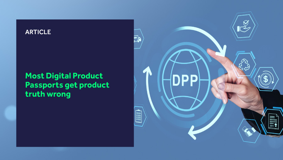 Most Digital Product Passports get product truth wrong featured image